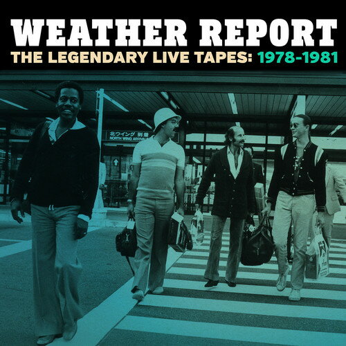 ウェザーリポート Weather Report - The Legendary Live Tapes 1978-1981 CD アルバム 【輸入盤】