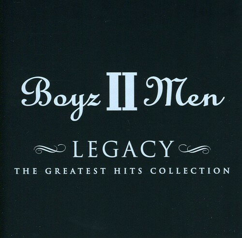 ボーイズIIメン Boyz II Men - Legacy-The Greatest Hits Collection CD アルバム 【輸入盤】