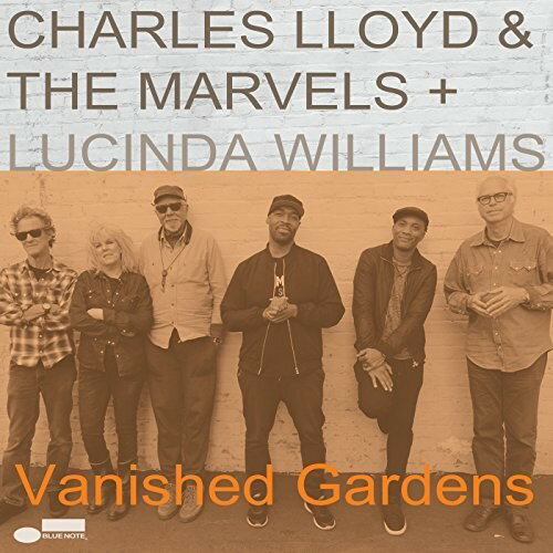 Charles Lloyd ＆ the Marvels - Vanished Gardens (Feat Lucinda Williams) CD アルバム 