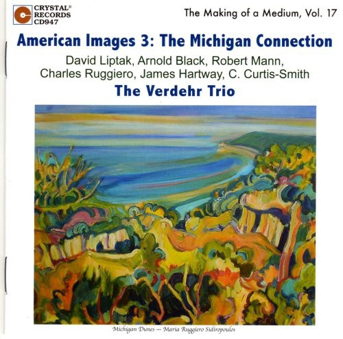 【取寄】Verdehr Trio / Liptak / Bolcom / Ruggiero - American Images 3: The Michigan Connection CD アルバム 【輸入盤】