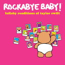 Rockabye Baby! - Lullaby Renditions of Taylor Swift CD アルバム 【輸入盤】