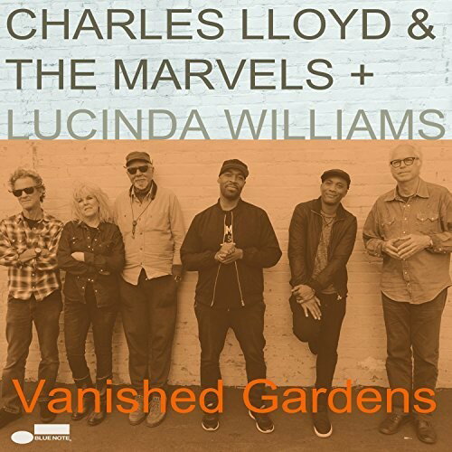Charles Lloyd ＆ the Marvels - Vanished Gardens (Feat. Lucinda Williams) LP レコード 