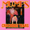 Mumps - Crocodile Tears/Waiting for the World to Catch Up? レコード (7inchシングル)