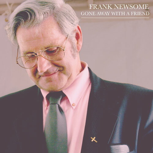 Frank Newsome - Gone Away With A Friend CD アルバム 【輸入盤】