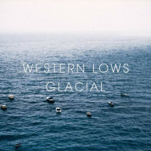 【取寄】Western Lows - Glacial CD アルバム 【輸入盤】