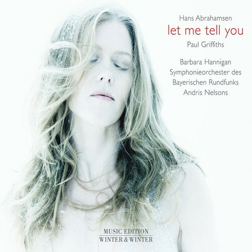 Abrahamsen / Barbara Hannigan - Let Me Tell You CD アルバム 【輸入盤】