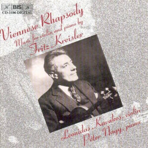 Kreisler / Kavakos / Nagy - Viennese Rhapsody: Music for Violin ＆ Piano CD アルバム 【輸入盤】