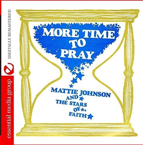 Mattie Johnson ＆ the Stars of Faith - More Time To Pray (Digitally Remastered) CD アルバム 【輸入盤】