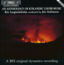 Stefansson / Langholt Choir - Anthology of Icelandic Choir Music CD アルバム 