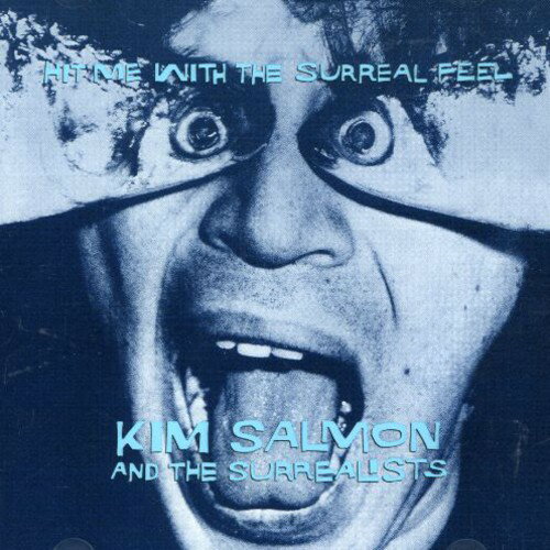 【取寄】Kim Salmon ＆ Surrealists - Hit Me with Surreal Feel CD アルバム 【輸入盤】