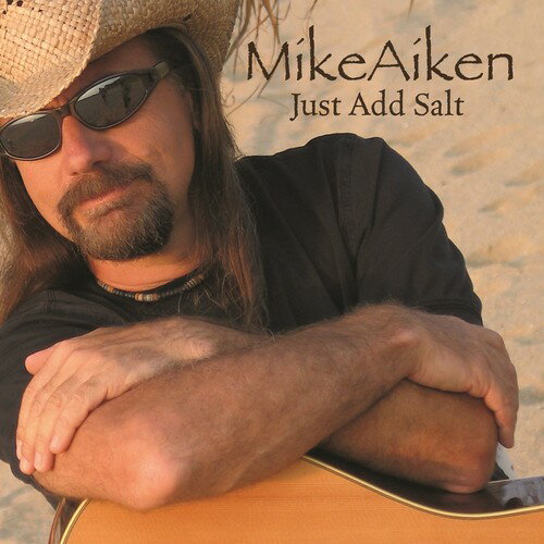 【取寄】Mike Aiken - Just Add Salt CD アルバム 【輸入盤】