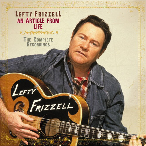 【取寄】Lefty Frizzell - An Article From Life: The Complete Recordings CD アルバム 【輸入盤】