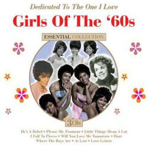 Dedicated to the One I Love: The Girls of the 60s - Dedicated to the One I Love: The Girls of the 60s CD アルバム 【輸入盤】