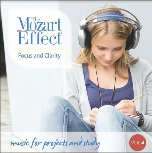 Mozart Effect 4: Focus ＆ Clarity - Mozart Effect 4: Focus ＆ Clarity CD アルバム 【輸入盤】