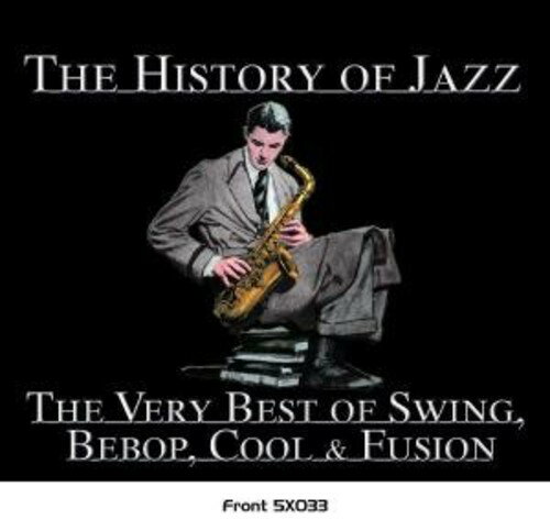 【取寄】History of Jazz: Very Best of Swing Bebop Cool - History Of Jazz: Very Best Of Swing,Bebop,Cool and Fusion CD アルバム 【輸入盤】