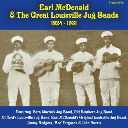 【取寄】Earl McDonald ＆ Great Louisville Jug Bands / Var - Earl Mcdonald and Great Louisville Jug Bands 1924-1931 CD アルバム 【輸入盤】