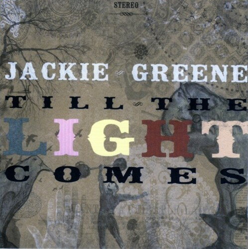 Jackie Greene - Till The Light Comes CD アルバム 【輸入盤】