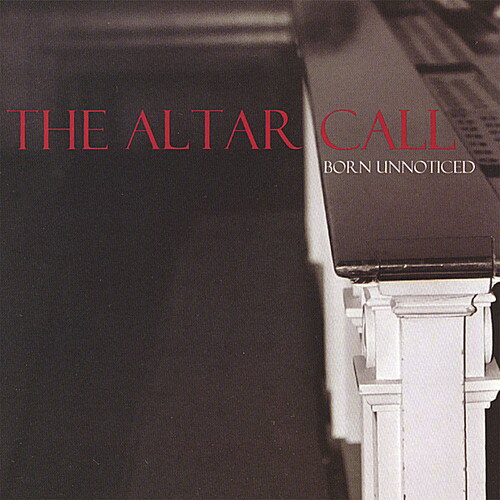 Born Unnoticed - Altar Call CD アルバム 