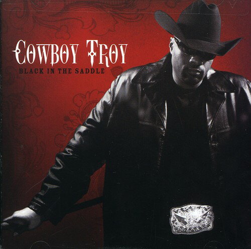 Cowboy Troy - Black in the Saddle CD アルバム 【輸入盤】
