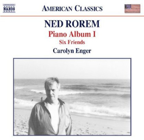 Rorem / Carolyn Enger - Piano Album I: Six Friends CD アルバム 【輸入盤】