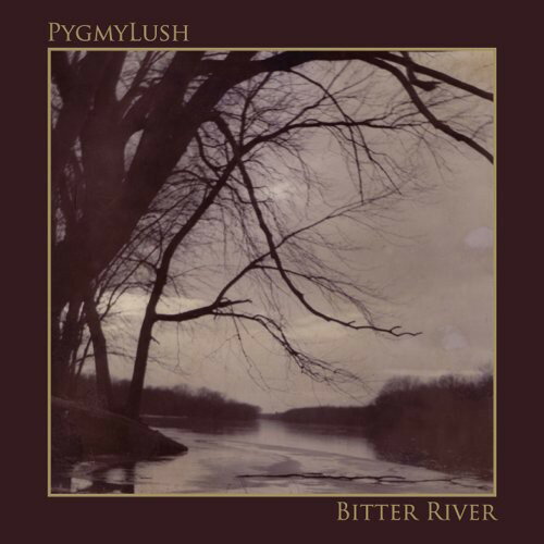【取寄】Pygmy Lush - Bitter River CD アルバム 【輸入盤】