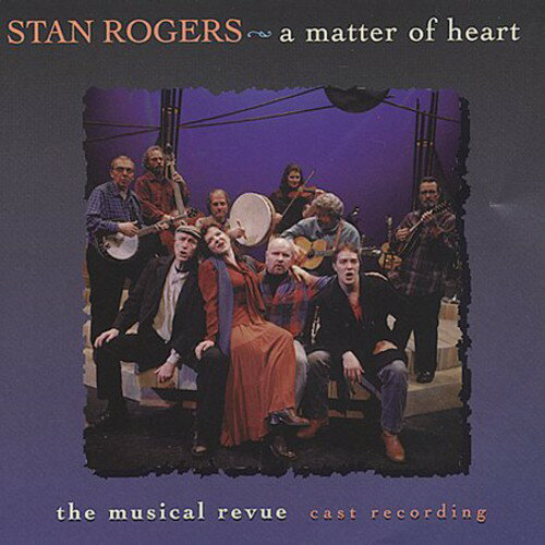 Stan Rogers - A Matter Of Heart CD アルバム 【輸入盤】