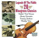 Legends of the Fiddle / Various - Legends Of The Fiddle: 20 Bluegrass Favorites CD アルバム 【輸入盤】