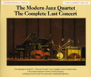 モダンジャズカルテット The Modern Jazz Quartet - Complete Last Concert CD アルバム 【輸入盤】