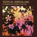 Sounds of Nature - Tropical Marshland CD アルバム 【輸入盤】