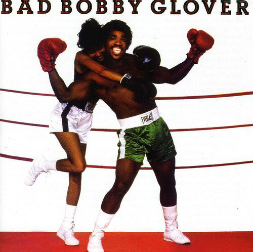 【取寄】Bobby Glover - Bad Bobby Glover CD アルバム 【輸入盤】