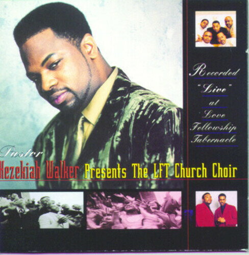 Hezekiah Walker / Lft Church Choir - Recorded Live at Love Fellowship Tabernacle CD アルバム 【輸入盤】