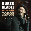 Ruben Blades / Seis Del Solar - Todos Vuelven Live Vol. 2 CD アルバム 【輸入盤】