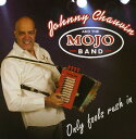 【取寄】Johnny Chauvin / Mojo Band - Only Fools Rush In CD アルバム 【輸入盤】