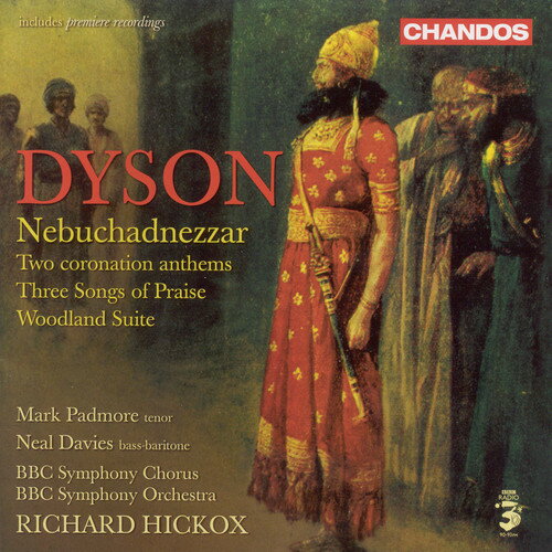 Dyson / Padmore / Davies / BBC So Orch / Hickox - Nebuchadnezzar / Two Coronation Anthems CD アルバム 【輸入盤】