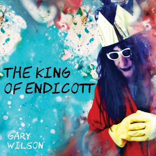 Gary Wilson - The King Of Endicott CD アルバ