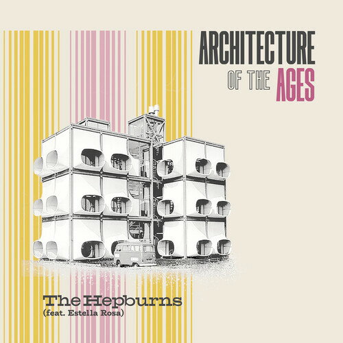 Hepburns / Estella Rosa - Architecture of the Age CD アルバム 【輸入盤】