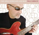 Paul Carrack - Old New Borrowed ＆ Blue CD アルバム 【輸入盤】