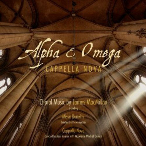 Macmillan / Cappella Nova / Tavener - Alpha ＆ Omega SACD 【輸入盤】