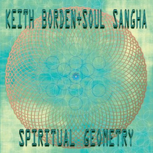 Keith Borden + Soul Sangha - Spiritual Geometry CD アルバム 