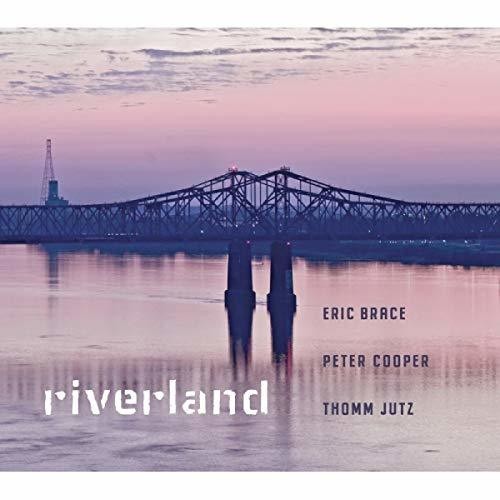 【取寄】Eric Brace / Peter Cooper / Thomm Jutz - Riverland CD アルバム 【輸入盤】