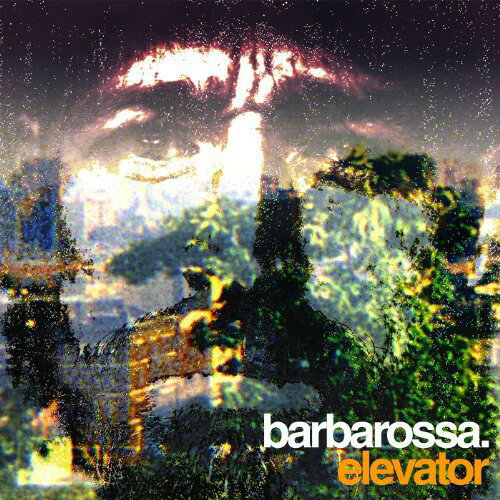 Barbarossa - Elevator EP 쥳 (12inch󥰥)