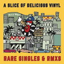 A Slice of Delicious Vinyl: Rare Singles ＆ Rmxs - A Slice of Delicious Vinyl: Rare Singles ＆ RMXS LP レコード 【輸入盤】