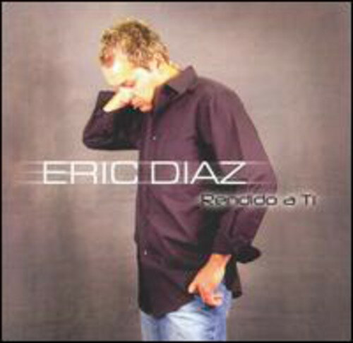 Eric Diaz - Rendido a Ti CD アルバム 【輸入盤】