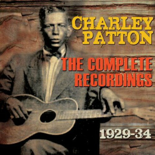 Charley Patton - Complete Recordings 1929-34 CD アルバム 【輸入盤】