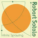 【取寄】Robert Sotelo - Infinite Sprawling LP レコード 【輸入盤】