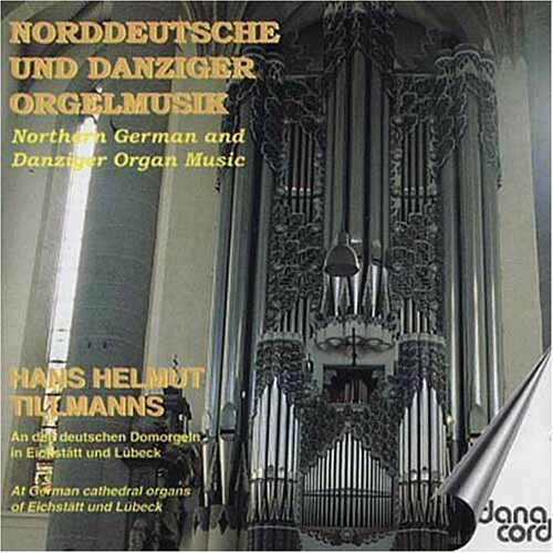 Tillmanns / Mohrheim / Hanff / Bruhns / Bohm - Northern German Organ Music CD Ao yAՁz