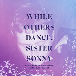 Sister Sonny - While Others Dance LP レコード 【輸入盤】