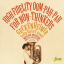 【取寄】High Fidelity Oom-Pah-Pah for Non-Thinkers - Guckenheimer Sour Kraut Band Meets Karl Von Stevens ＆ His Orchestra CD アルバム 【輸入盤】