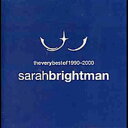 サラブライトマン Sarah Brightman - Very Best of 1990-2000 CD アルバム 【輸入盤】