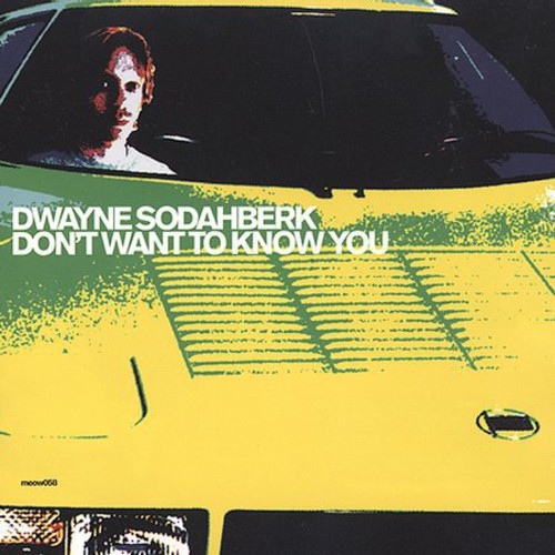 【取寄】Dwayne Sodahberk - Don't Want You to Know CD アルバム 【輸入盤】